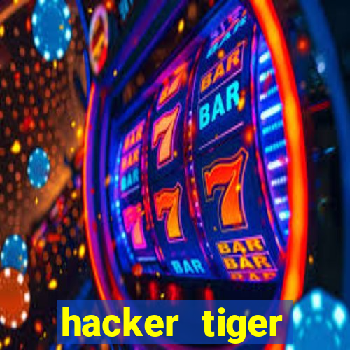 hacker tiger fortune gratis